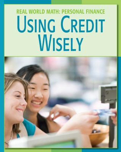 Using Credit Wisely (Library Binding)