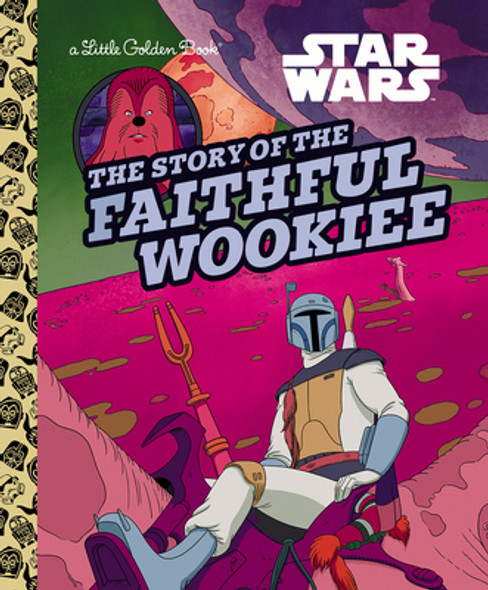 The Story of the Faithful Wookiee (Star Wars) (Hardcover)