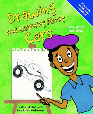 Drawing and Learning about Cars: Using Shapes and Lines (Hardcover)