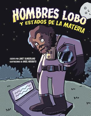 Hombres Lobo Y Estados de la Materia (Hardcover)
