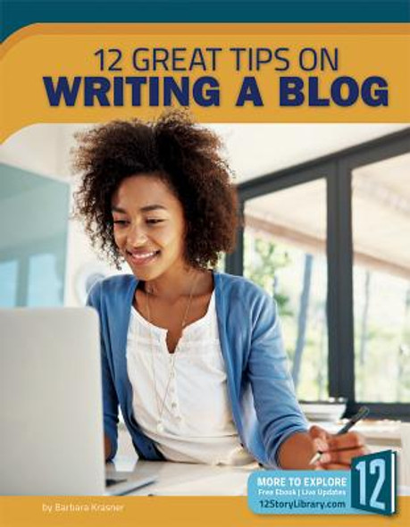12 Great Tips on Writing a Blog (Library Binding)