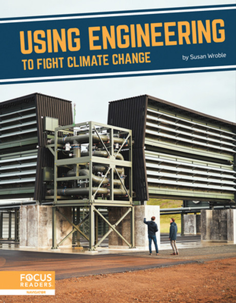 Using Engineering to Fight Climate Change (Library Binding)