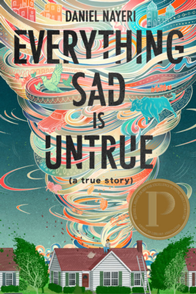 Everything Sad Is Untrue: (A True Story) (Hardcover)