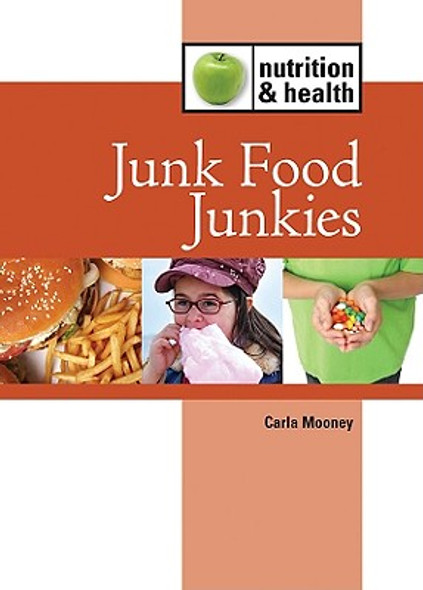 Junk Food Junkies (Library Binding)