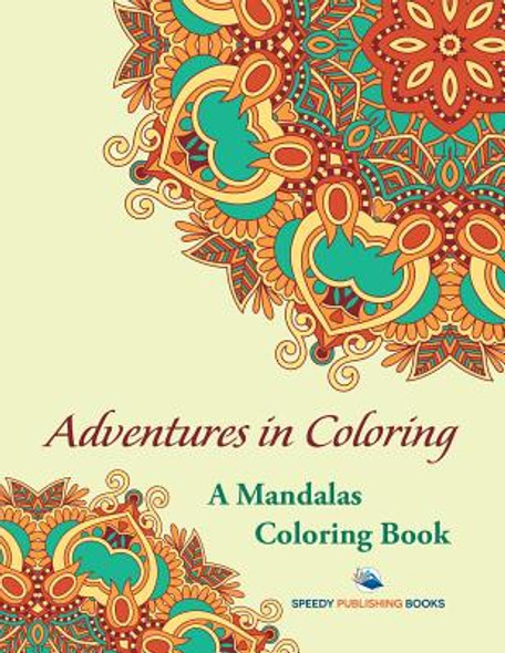 Adventures in Coloring: A Mandalas Coloring Book (Paperback)