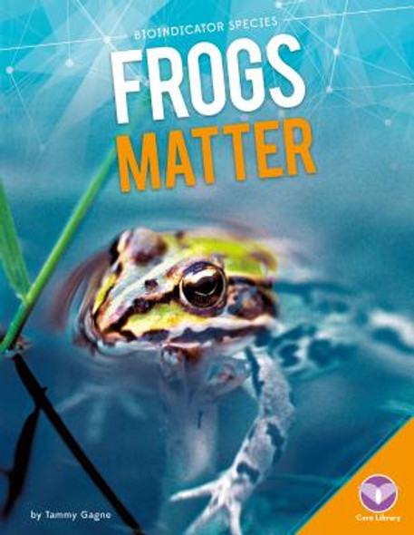 Frogs Matter (Library Binding)
