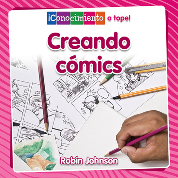 Creando Cómics (Creating Comics) (Library Binding)