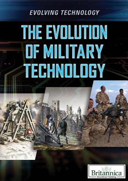 The Evolution of Military Technology (Library Binding)