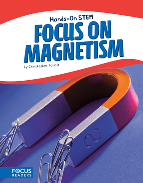 Focus on Magnetism (Library Binding)