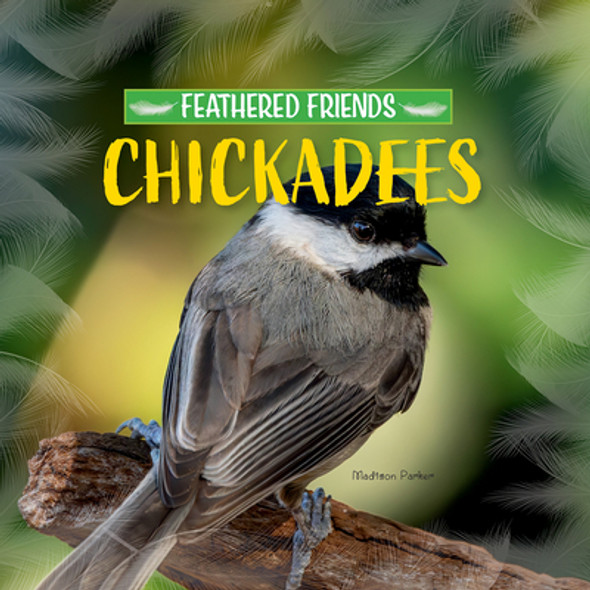 Chickadees (Library Binding)