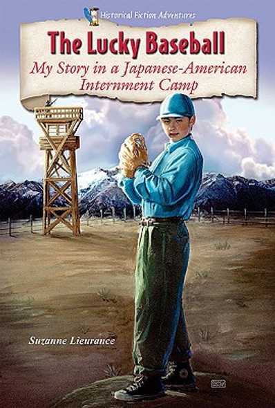 The Lucky Baseball: My Story in a Japanese-American Internment Camp (Library Binding)