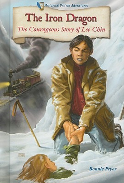 The Iron Dragon: The Courageous Story of Lee Chin (Library Binding)