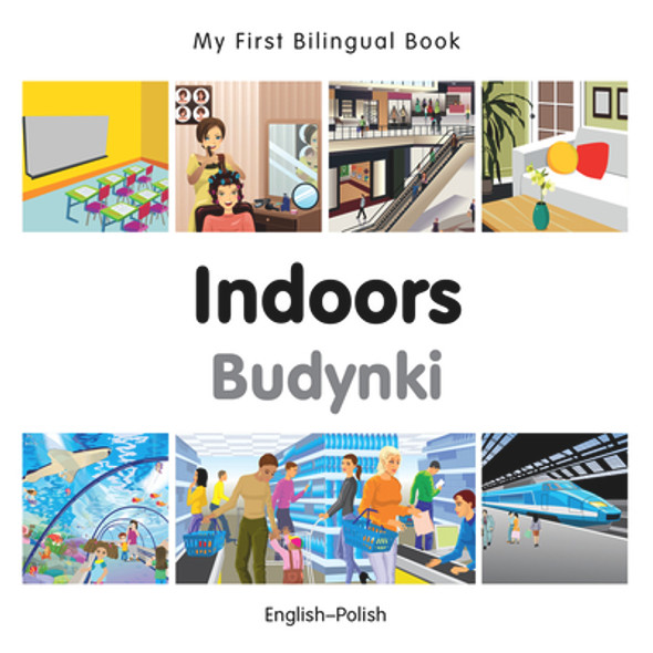 My First Bilingual Book-Indoors (English-Polish) (Board Books)
