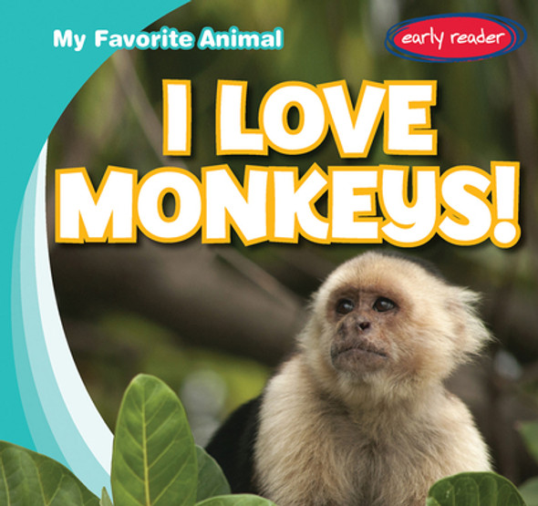 I Love Monkeys! (Library Binding)
