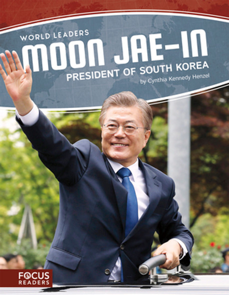 Moon Jae-In: President of South Korea (Library Binding)