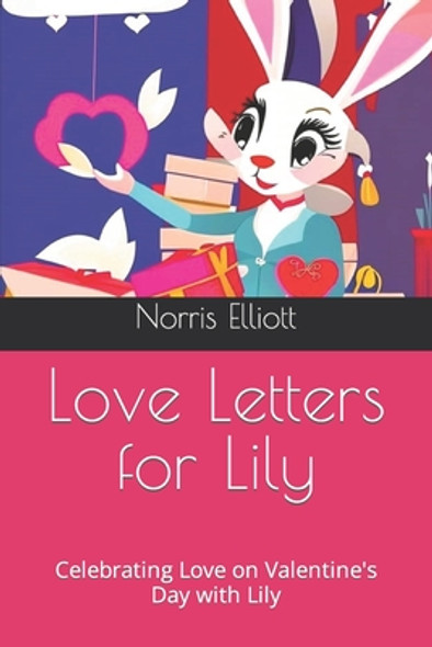 Love Letters for Lily: Celebrating Love on Valentine's Day with Lily (Paperback)