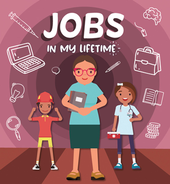 Jobs in My Lifetime (Library Binding)