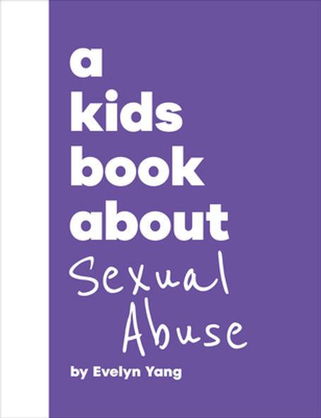 A Kids Book about Sexual Abuse (Hardcover) A Kids Book about Sexual Abuse (Hardcover)
