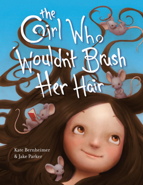 The Girl Who Wouldn't Brush Her Hair (Paperback)