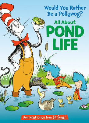 Would You Rather Be a Pollywog? All about Pond Life (Library Binding)