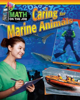 Math on the Job: Caring for Marine Animals (Paperback)