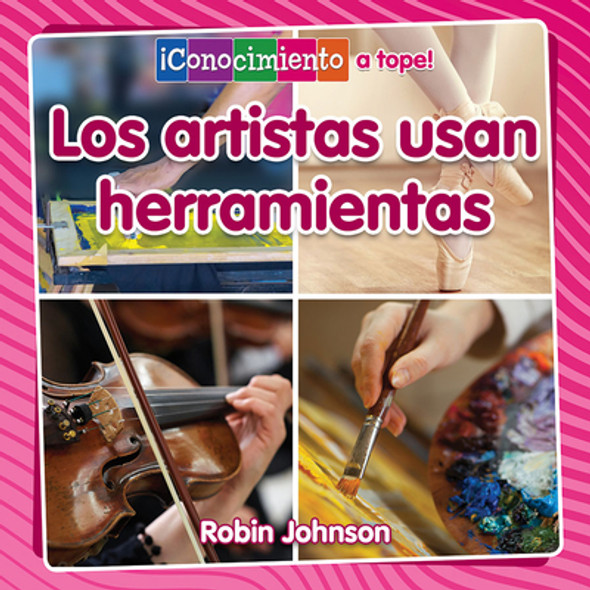 Los Artistas Usan Herramientas (Artists Use Tools) (Paperback)