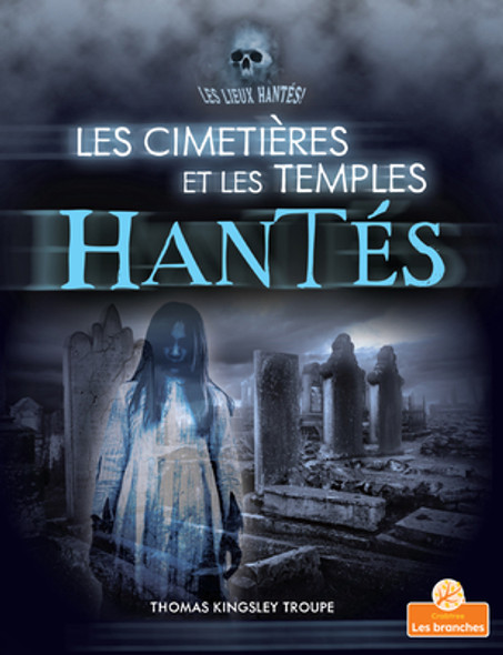 Les Cimetières Et Les Temples Hantés (Haunted Graveyards and Temples) (Paperback) Les Cimetières Et Les Temples Hantés (Haunted Graveyards and Temples) (Paperback)