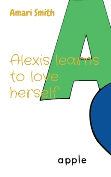 Alexis learns to love herself (Hardcover)