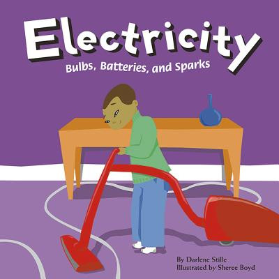 Electricity: Bulbs, Batteries, and Sparks (Paperback)