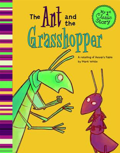 The Ant and the Grasshopper: A Retelling of Aesop's Fable (Paperback) The Ant and the Grasshopper: A Retelling of Aesop's Fable (Paperback)
