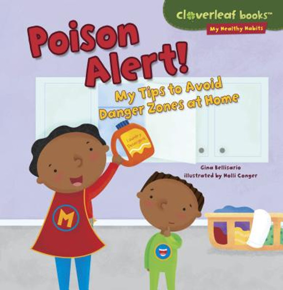 Poison Alert!: My Tips to Avoid Danger Zones at Home (Paperback)