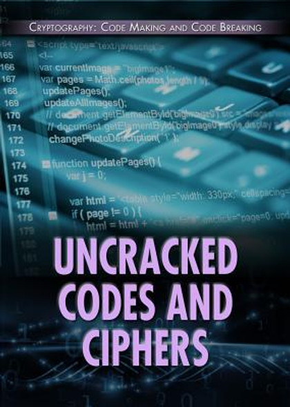 Uncracked Codes and Ciphers (Library Binding)