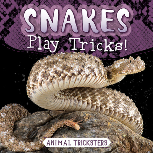 Snakes Play Tricks! (Library Binding)