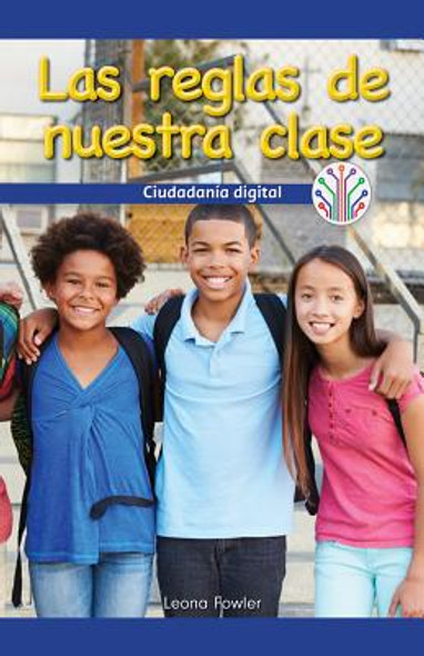 Las Reglas de Nuestra Clase: Ciudadanía Digital (Our Class Rules: Digital Citizenship) (Paperback)