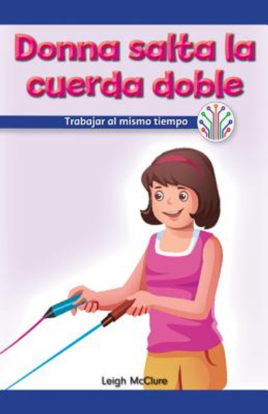 Donna Salta La Cuerda Doble: Trabajar Al Mismo Tiempo (Donna Plays Double Dutch: Working at the Same Time) (Paperback)