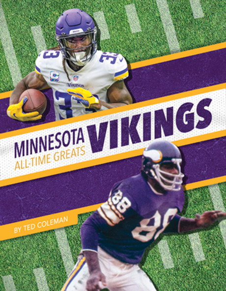 Minnesota Vikings All-Time Greats (Library Binding) Minnesota Vikings All-Time Greats (Library Binding)