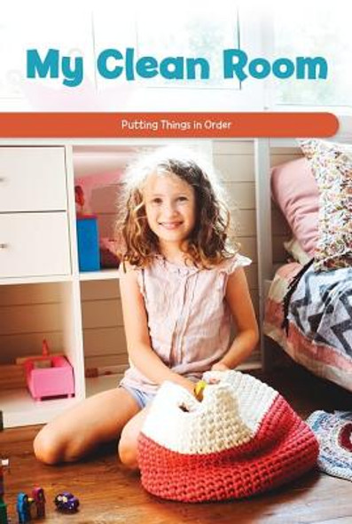 My Clean Room: Putting Things in Order (Paperback)