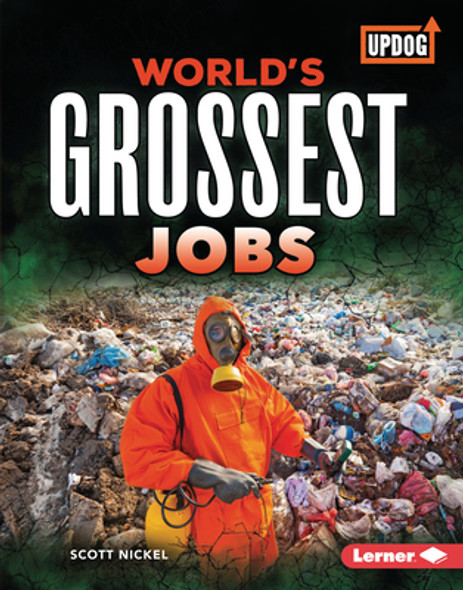 World's Grossest Jobs (Library Binding) World's Grossest Jobs (Library Binding)