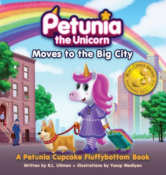 Petunia the Unicorn Moves to the Big City: A Petunia Cupcake Fluffybottom Book (Hardcover)