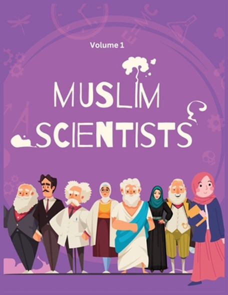 Muslim Scientists: Discovering the Genius Minds who Changed the World (Paperback)