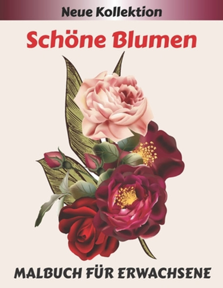 Schöne Blumen MALBUCH FÜR ERWACHSENE: Entspannungs Malbuch für Erwachsene mit 50 Blumenmustern Malvorlagen Lotus, Lavendel, Narzisse, Tulpe .. und vie (Paperback)