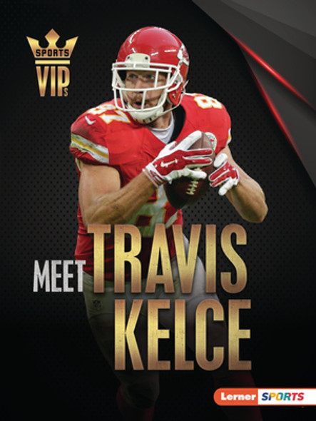 Meet Travis Kelce: Kansas City Chiefs Superstar (Paperback) Meet Travis Kelce: Kansas City Chiefs Superstar (Paperback)