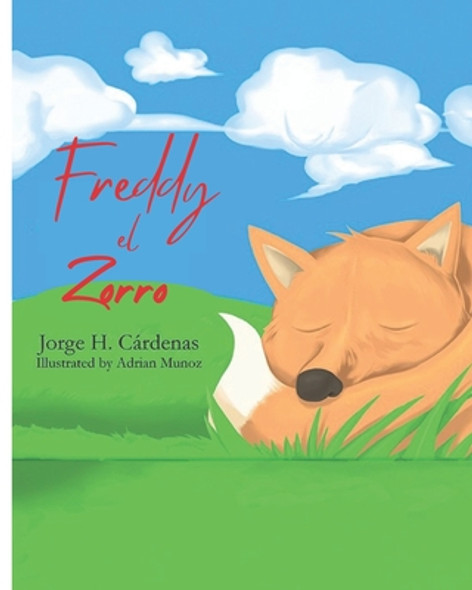 Freddy el Zorro: By Jorge H. Cardenas (Paperback)