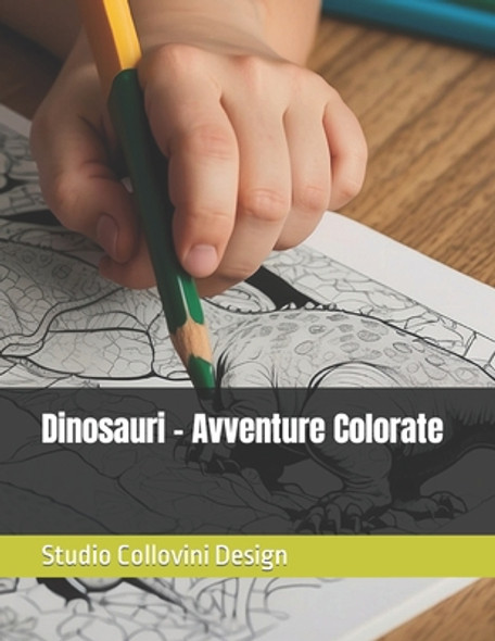 Dinosauri - Avventure Colorate (Paperback)
