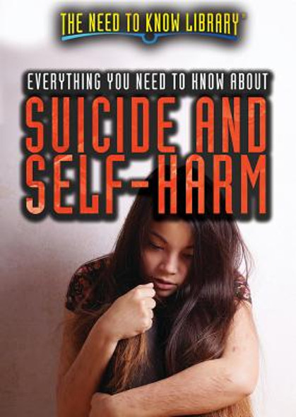 Everything You Need to Know about Suicide and Self-Harm (Paperback)