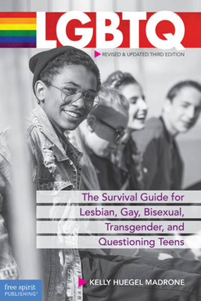 LGBTQ: The Survival Guide for Lesbian, Gay, Bisexual, Transgender, and Questioning Teens (Paperback)