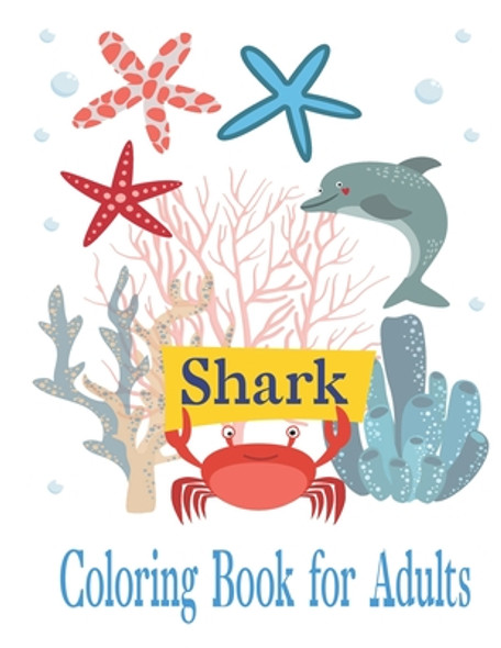 Shark Coloring Book for Adults: Anti-Stress, Anxiety, and Relaxation (Paperback)