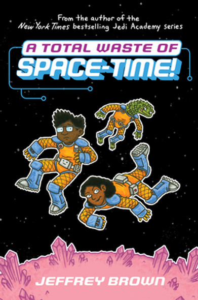 A Total Waste of Space-Time! (Library Binding)