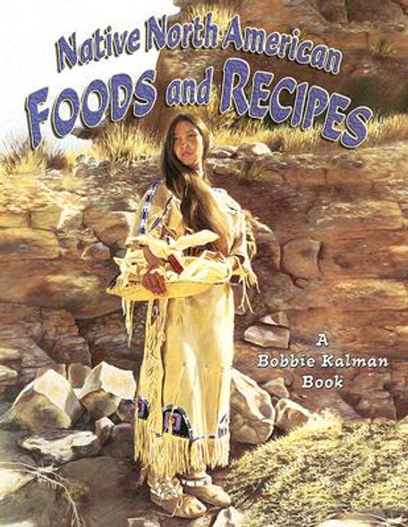 Native North American Foods and Recipes (Paperback)