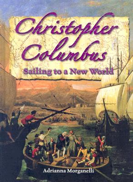 Christopher Columbus: Sailing to a New World (Library Binding)